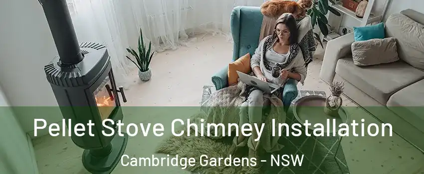 Pellet Stove Chimney Installation Cambridge Gardens - NSW