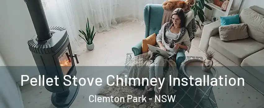  Pellet Stove Chimney Installation Clemton Park - NSW