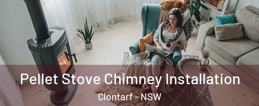 Pellet Stove Chimney Installation Clontarf - NSW