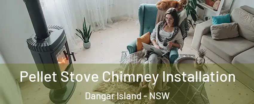 Pellet Stove Chimney Installation Dangar Island - NSW