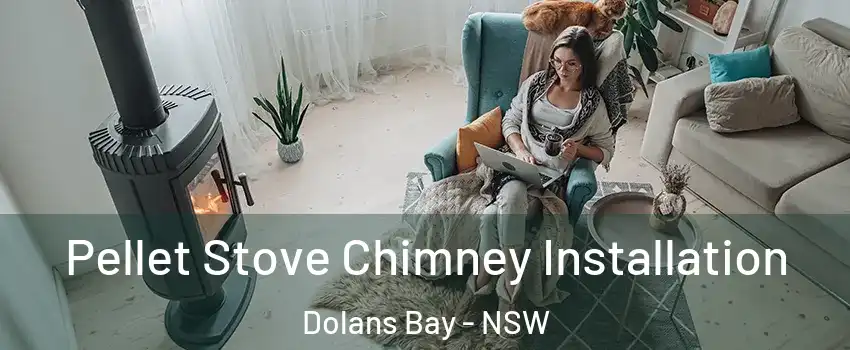 Pellet Stove Chimney Installation Dolans Bay - NSW