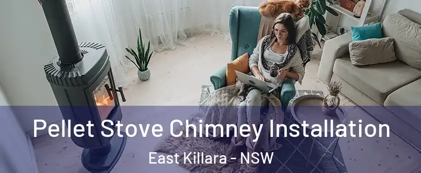 Pellet Stove Chimney Installation East Killara - NSW