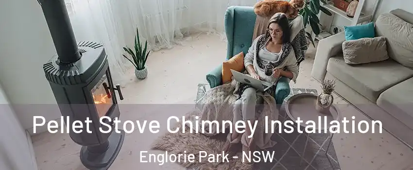 Pellet Stove Chimney Installation Englorie Park - NSW