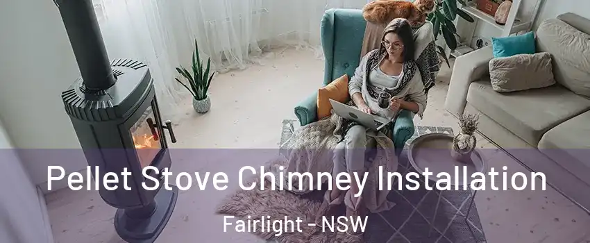 Pellet Stove Chimney Installation Fairlight - NSW