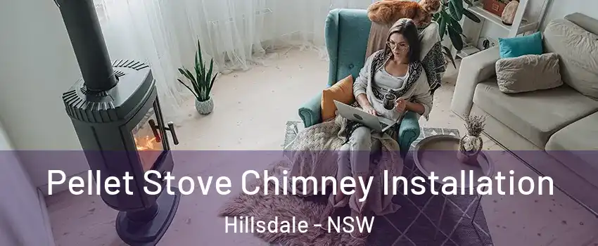 Pellet Stove Chimney Installation Hillsdale - NSW