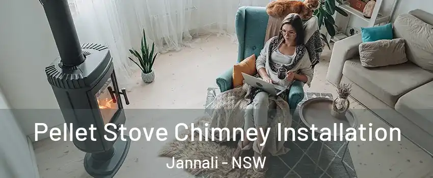 Pellet Stove Chimney Installation Jannali - NSW