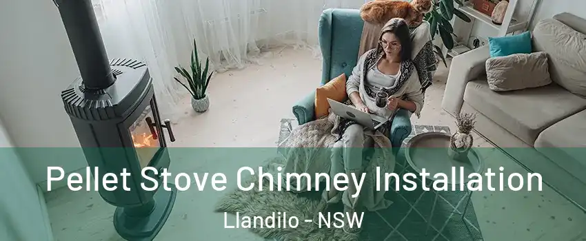Pellet Stove Chimney Installation Llandilo - NSW
