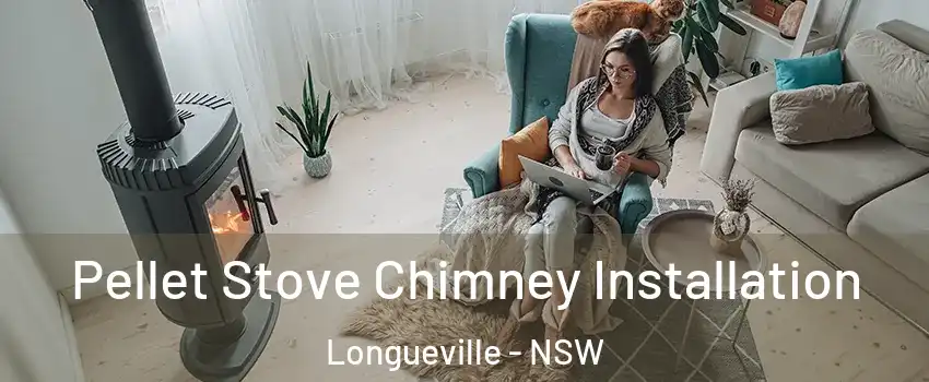Pellet Stove Chimney Installation Longueville - NSW