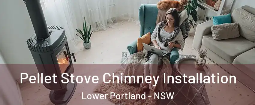 Pellet Stove Chimney Installation Lower Portland - NSW