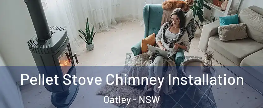 Pellet Stove Chimney Installation Oatley - NSW