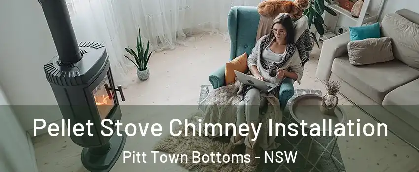 Pellet Stove Chimney Installation Pitt Town Bottoms - NSW