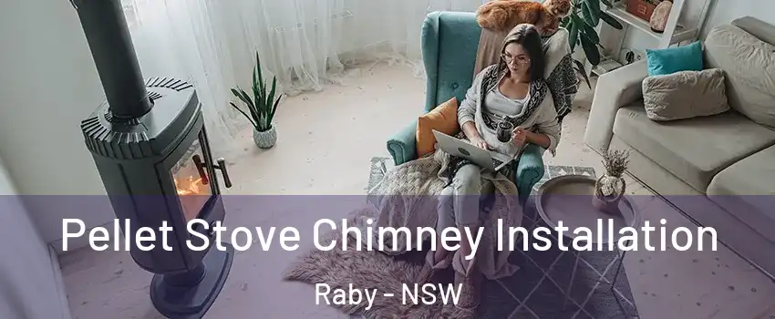 Pellet Stove Chimney Installation Raby - NSW