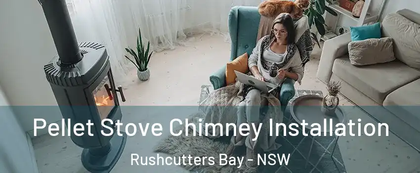 Pellet Stove Chimney Installation Rushcutters Bay - NSW