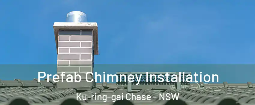 Prefab Chimney Installation Ku-ring-gai Chase - NSW