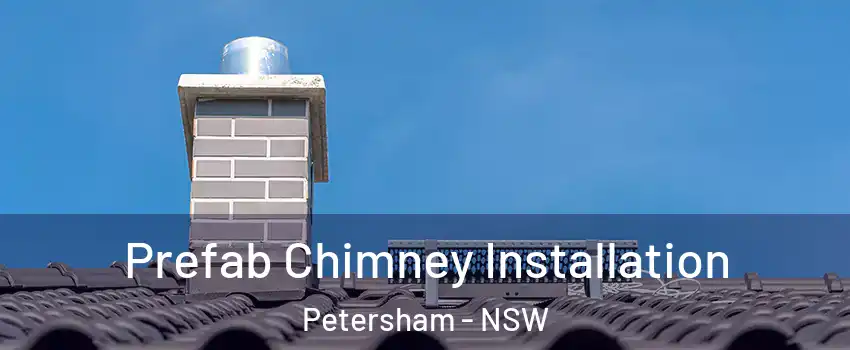 Prefab Chimney Installation Petersham - NSW
