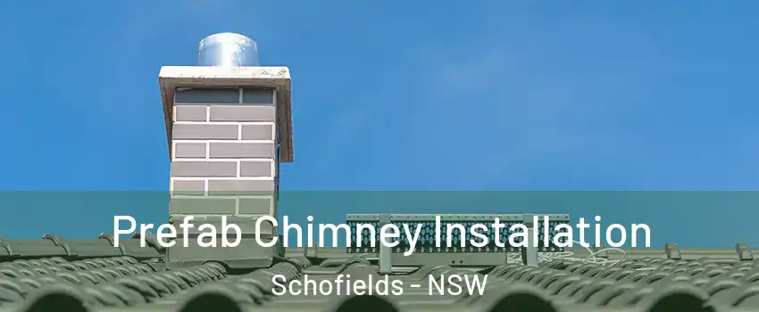 Prefab Chimney Installation Schofields - NSW