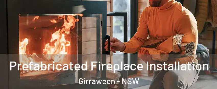 Prefabricated Fireplace Installation Girraween - NSW