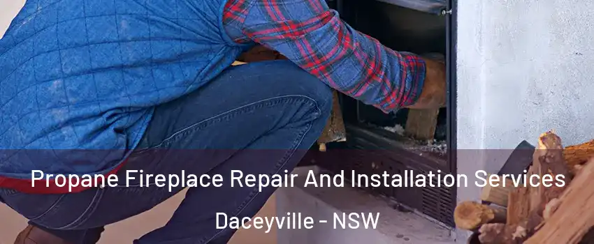 Propane Fireplace Repair And Installation Services Daceyville - NSW