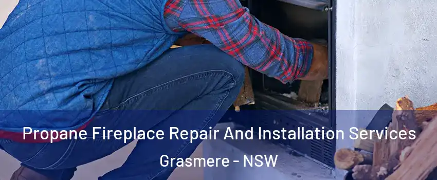 Propane Fireplace Repair And Installation Services Grasmere - NSW