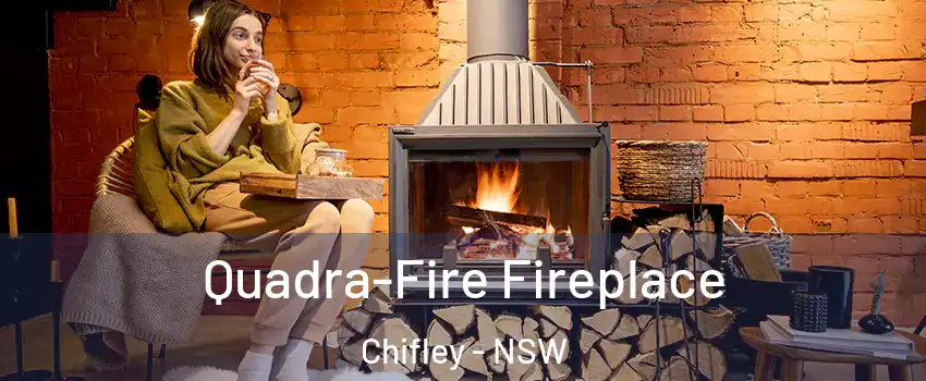 Quadra-Fire Fireplace Chifley - NSW