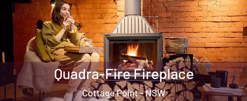 Quadra-Fire Fireplace Cottage Point - NSW