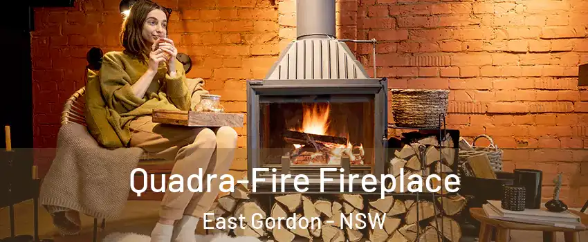 Quadra-Fire Fireplace East Gordon - NSW
