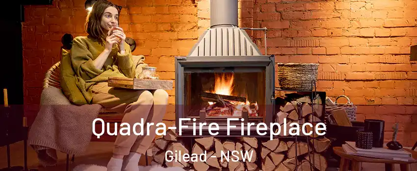  Quadra-Fire Fireplace Gilead - NSW