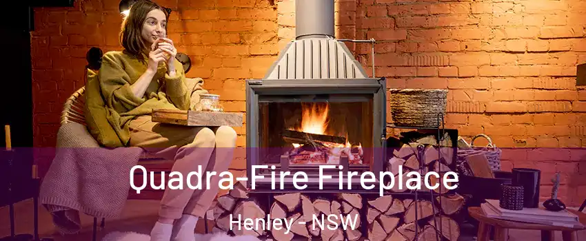 Quadra-Fire Fireplace Henley - NSW