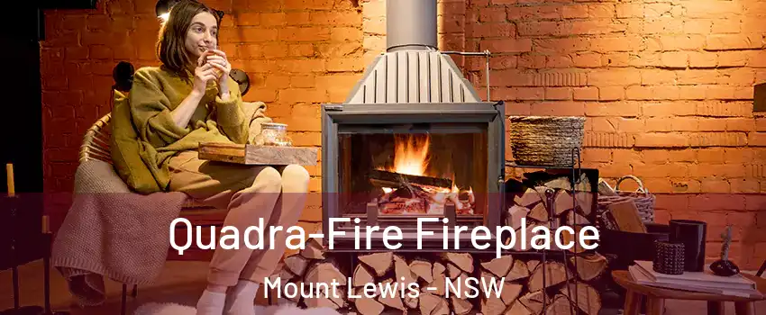Quadra-Fire Fireplace Mount Lewis - NSW