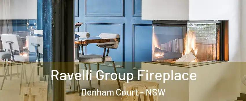 Ravelli Group Fireplace Denham Court - NSW
