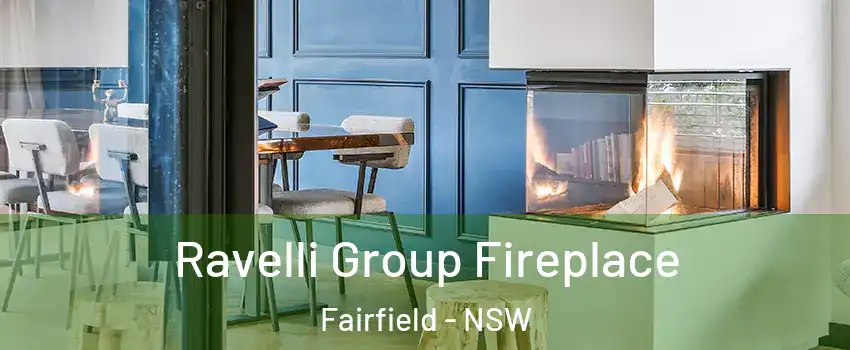 Ravelli Group Fireplace Fairfield - NSW