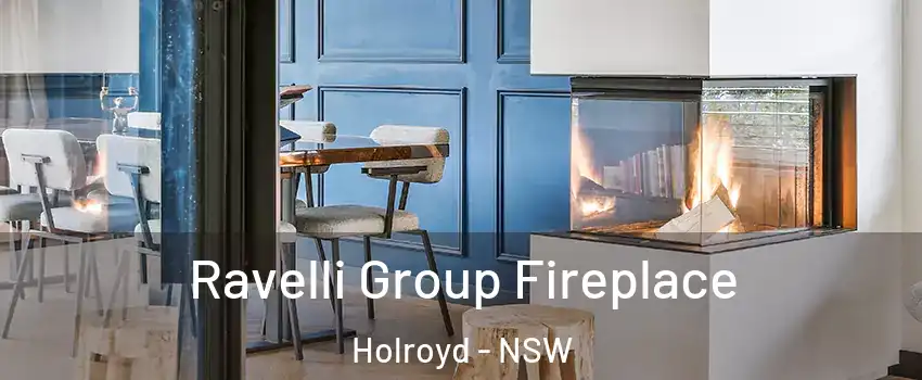 Ravelli Group Fireplace Holroyd - NSW