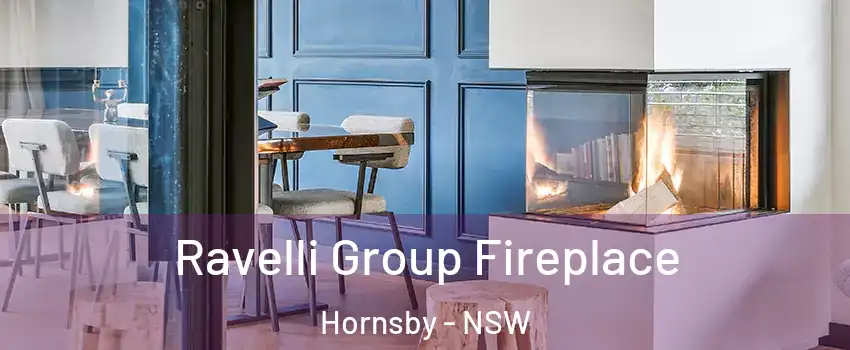 Ravelli Group Fireplace Hornsby - NSW