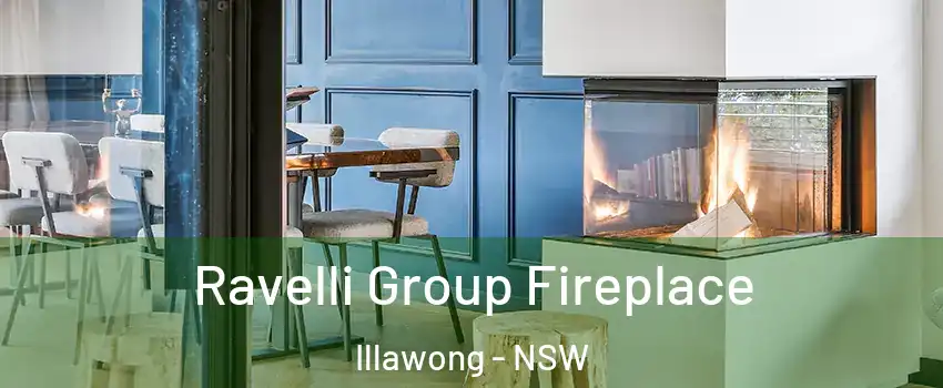 Ravelli Group Fireplace Illawong - NSW