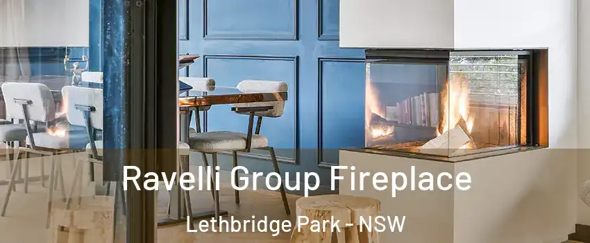 Ravelli Group Fireplace Lethbridge Park - NSW
