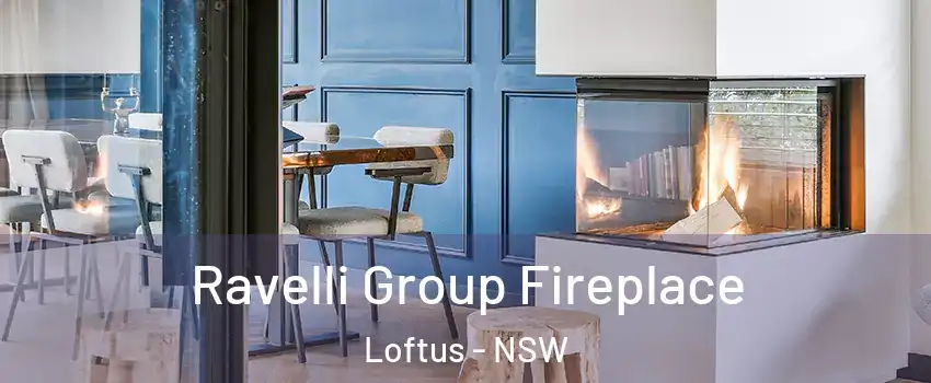 Ravelli Group Fireplace Loftus - NSW