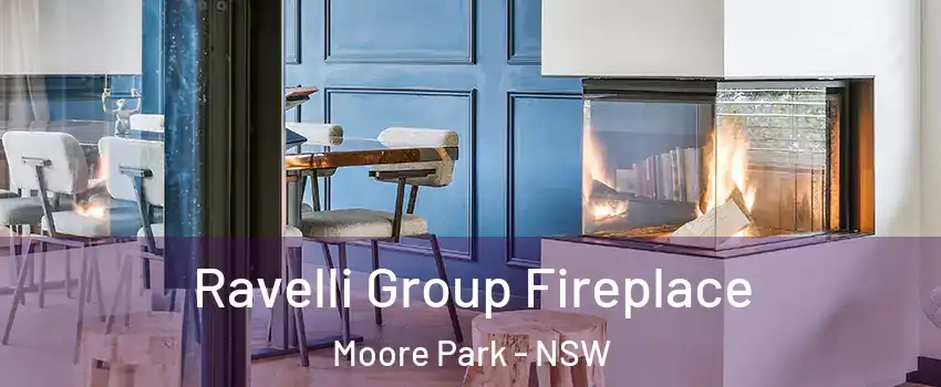 Ravelli Group Fireplace Moore Park - NSW
