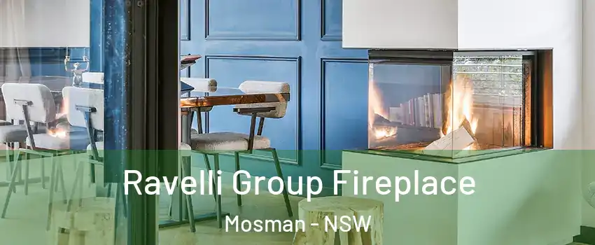 Ravelli Group Fireplace Mosman - NSW