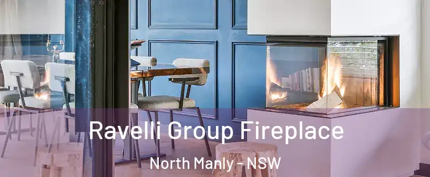 Ravelli Group Fireplace North Manly - NSW