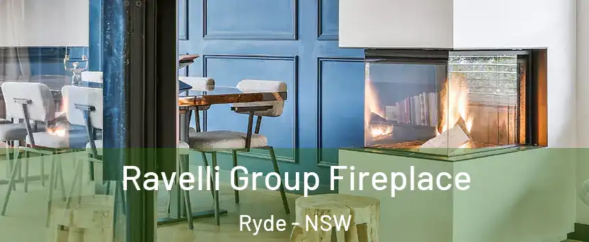 Ravelli Group Fireplace Ryde - NSW