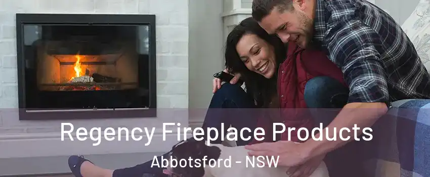  Regency Fireplace Products Abbotsford - NSW