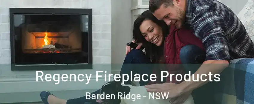 Regency Fireplace Products Barden Ridge - NSW