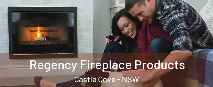  Regency Fireplace Products Castle Cove - NSW