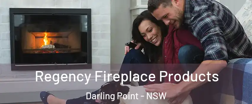 Regency Fireplace Products Darling Point - NSW