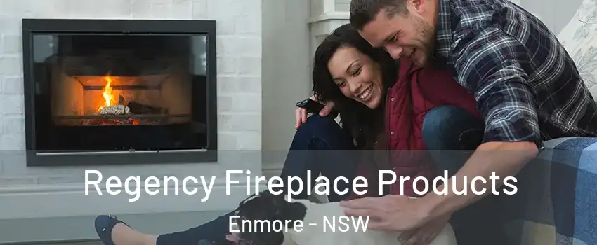 Regency Fireplace Products Enmore - NSW
