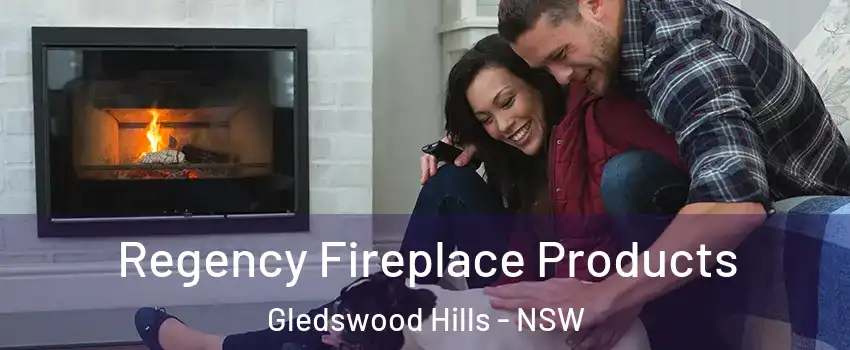 Regency Fireplace Products Gledswood Hills - NSW