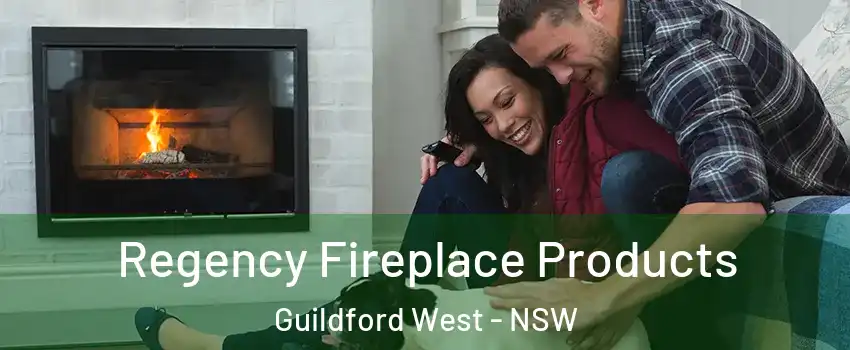 Regency Fireplace Products Guildford West - NSW