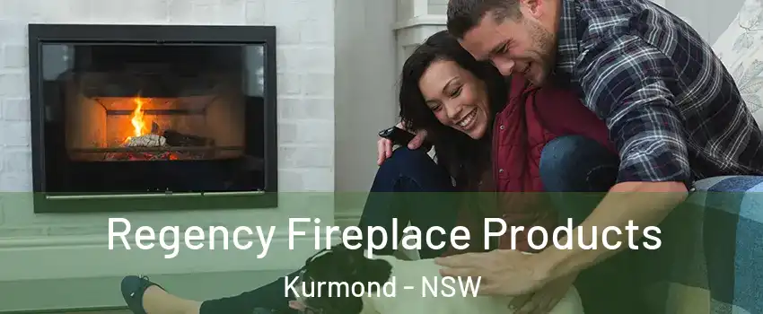 Regency Fireplace Products Kurmond - NSW