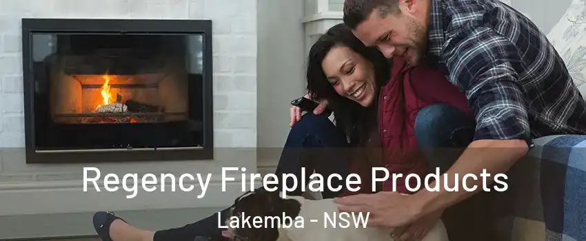 Regency Fireplace Products Lakemba - NSW