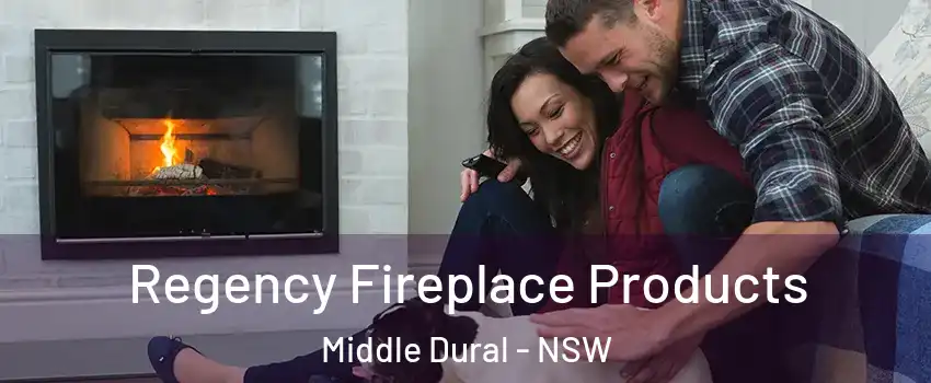Regency Fireplace Products Middle Dural - NSW